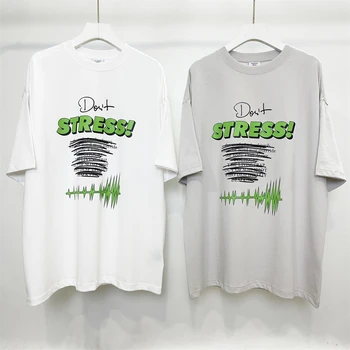 Тениска с принтом Vetements Don ' t Stress за мъже и жени, выстиранная сивата тениска с логото на Vetements, най-доброто качество, лятна стилна тениска VTM, топ тениска